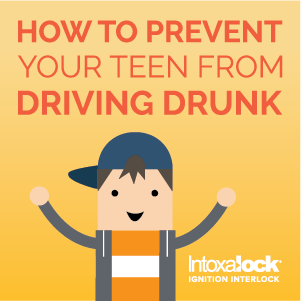 How to Prevent Your Teen from Driving Drunk